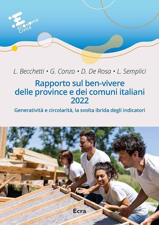 Rapporto sul ben-vivere delle province e dei comuni italiani 2022. Generatività e circolarità, la svolta ibrida degli indicatori - copertina