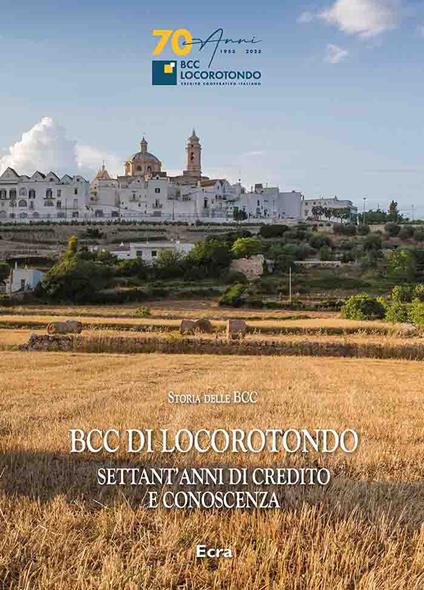 BCC di Locorotondo. Settant’anni di credito e conoscenza - copertina