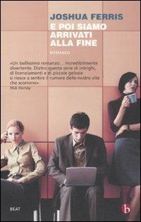 E poi siamo arrivati alla fine - Joshua Ferris - copertina