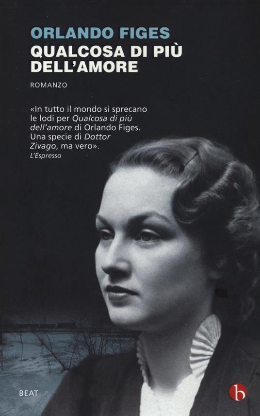 Qualcosa di più dell'amore - Orlando Figes - copertina