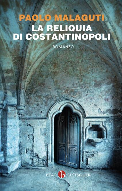 La reliquia di Costantinopoli - Paolo Malaguti - copertina