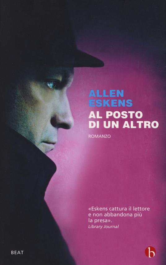 Al posto di un altro - Allen Eskens - copertina