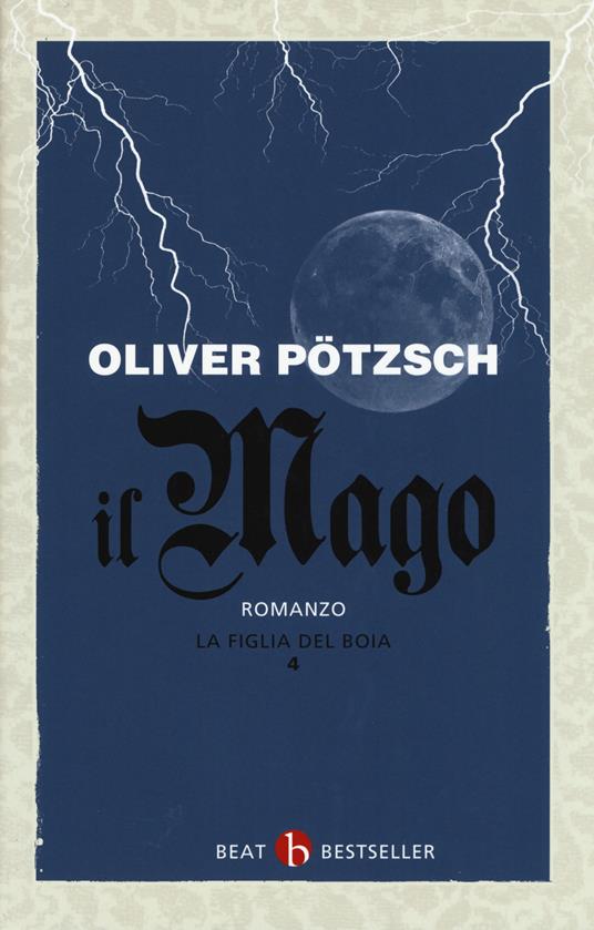 La figlia del boia. Il mago. Vol. 4 - Oliver Pötzsch - copertina