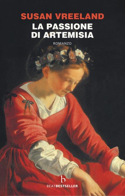 La passione di Artemisia. Nuova ediz. - Susan Vreeland - copertina