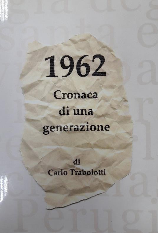 1962. Cronaca di una generazione - Carlo Trabolotti - copertina