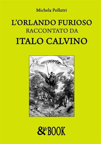 L' Orlando furioso raccontato da Italo Calvino - Michela Pollutri - ebook