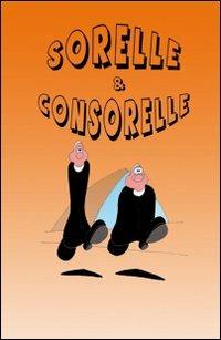 Sorelle & Consorelle - Adriano Panetti - copertina