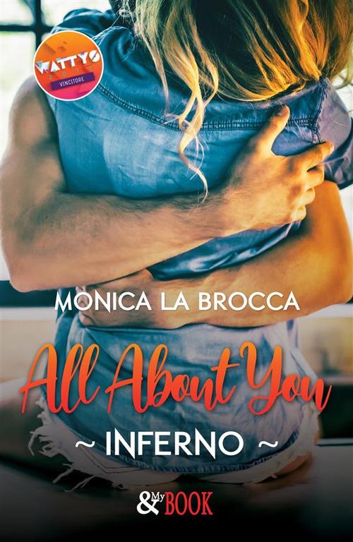 Inferno. All about you - Monica La Brocca - ebook