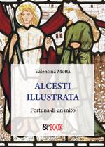 Alcesti illustrata. Fortuna di un mito