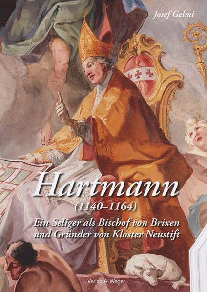 Hertmann (1140-1164). Ein Seliger als Bischof von Brixen und Gründer von Kloster Neustift - Josef Gelmi - copertina