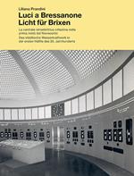 Luci a Bressanone. La centrale idroelettrica cittadina nella prima metá del Novecento-Licht für Brixen. Das städtische Wasserkraftwerk in der ersten Hälfte...