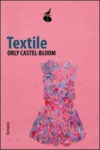 Textile - Orly Castel-Bloom - Libro - Atmosphere Libri - Biblioteca  dell'acqua