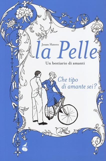 La pelle. Un bestiario di amanti - Josan Hatero - copertina