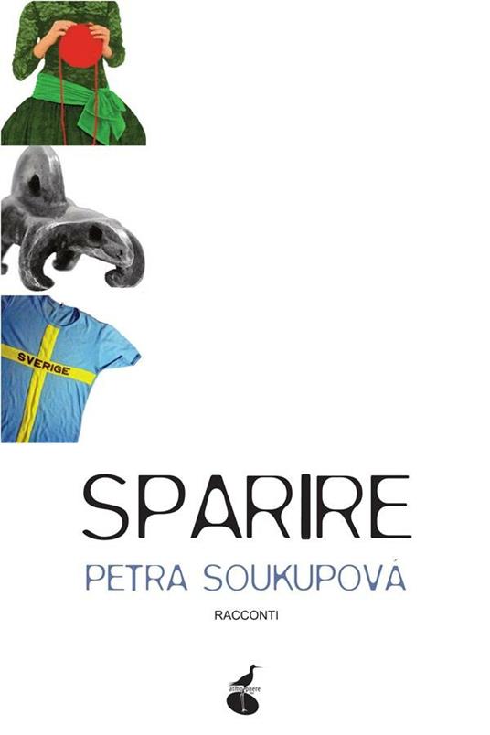 Sparire - Petra Soukupova,R. Belletti - ebook