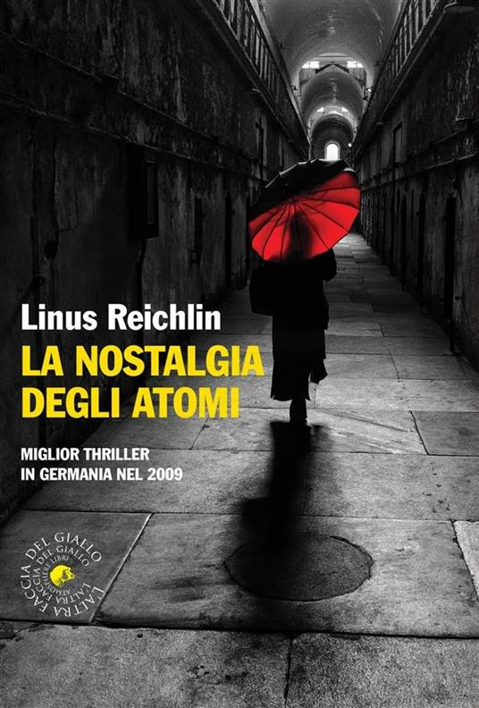 La nostalgia degli atomi - Linus Reichlin,Marina Pugliano - ebook