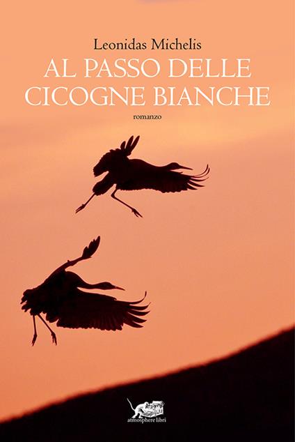 Al passo delle cicogne bianche - Leonidas Michelis - copertina