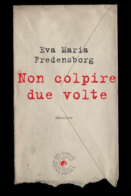 Non colpire due volte - Eva M. Fredensborg,Ingrid Basso - ebook