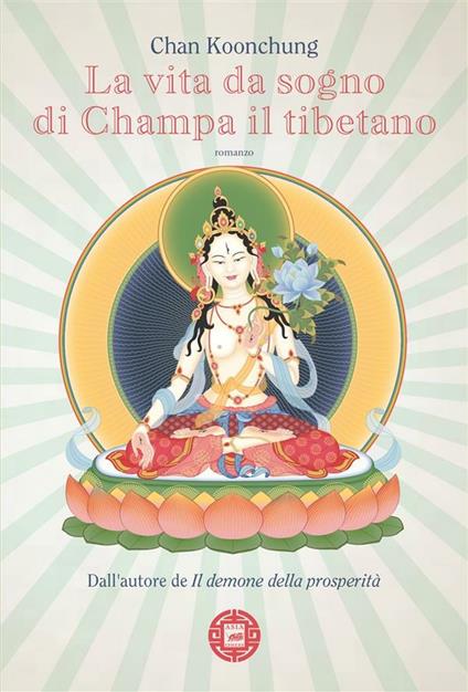 La vita da sogno di Champa il tibetano - Koonchung Chan,Lorenzo Andolfatto - ebook