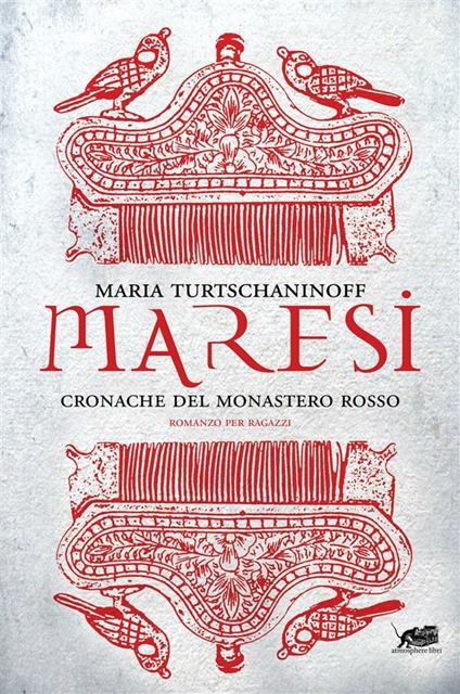 Maresi. Cronache del monastero rosso - Maria Turtschaninoff,A. Storti - ebook