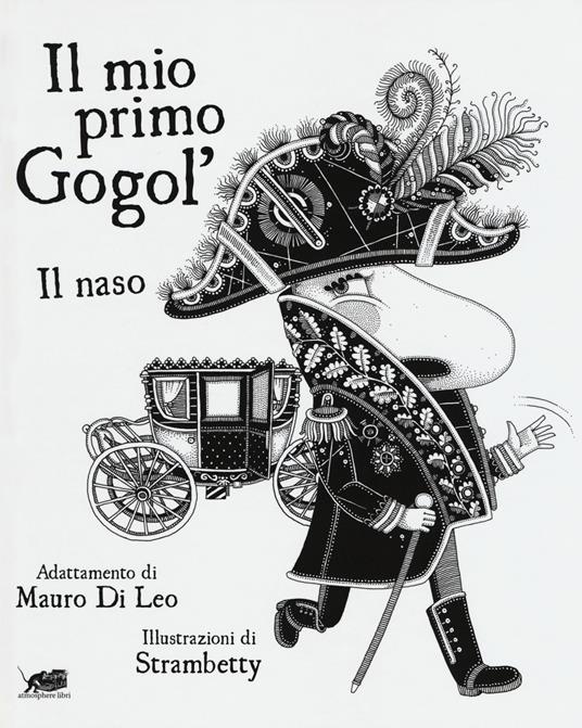 Il mio primo Gogol'. Il naso di Nikolaj Gogol' - Mauro Di Leo - copertina