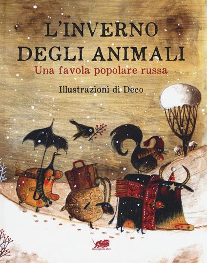 L'inverno degli animali. Una favola popolare russa. Ediz. a colori - Deco - copertina