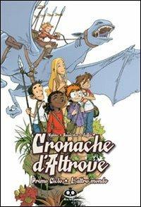 Cronache d'altrove. Primo ciclo. L'altro mondo. Ediz. illustrata - Nykko,Bannister - copertina