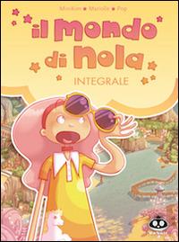 Il mondo di Nola vol. 1-2-3 - Mathieu Mariolle,MiniKim - copertina