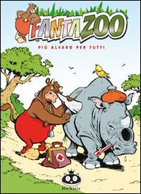 Più Alvaro per tutti. Fantazoo. Vol. 9 - Thijs Wilms,Wil Raymakers - copertina