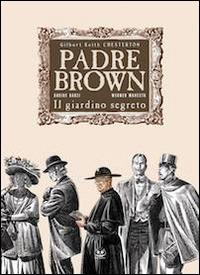 Il giardino segreto. Padre Brown - Davide Barzi,Werner Maresta - copertina