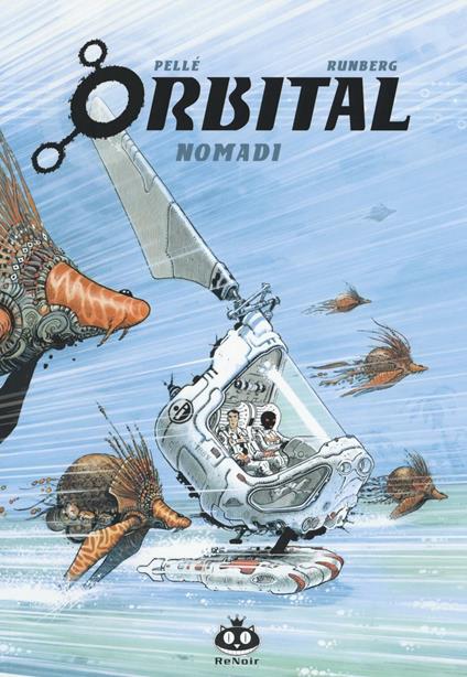 Orbital. Vol. 2: Nomadi. - Sylvain Runberg,Serge Pellé - copertina