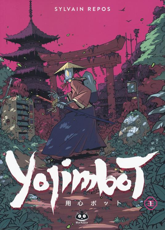 Yojimbot. Vol. 1: Silenzio metallico. - Sylvain Repos - copertina