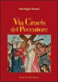 Via crucis del peccatore - Angelo Cassani - copertina