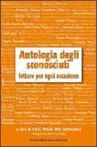 Antologia degli sconosciuti. Letture per ogni occasione - copertina