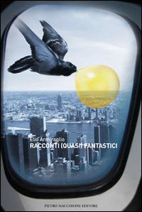 Racconti (quasi) fantastici - Elio Armiraglio - copertina