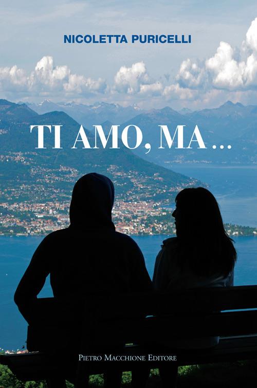 Ti amo, ma... - Nicoletta Puricelli - copertina