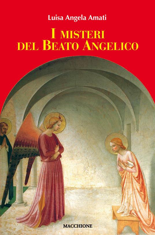 I misteri del Beato Angelico - Luisa Angela Amati - copertina