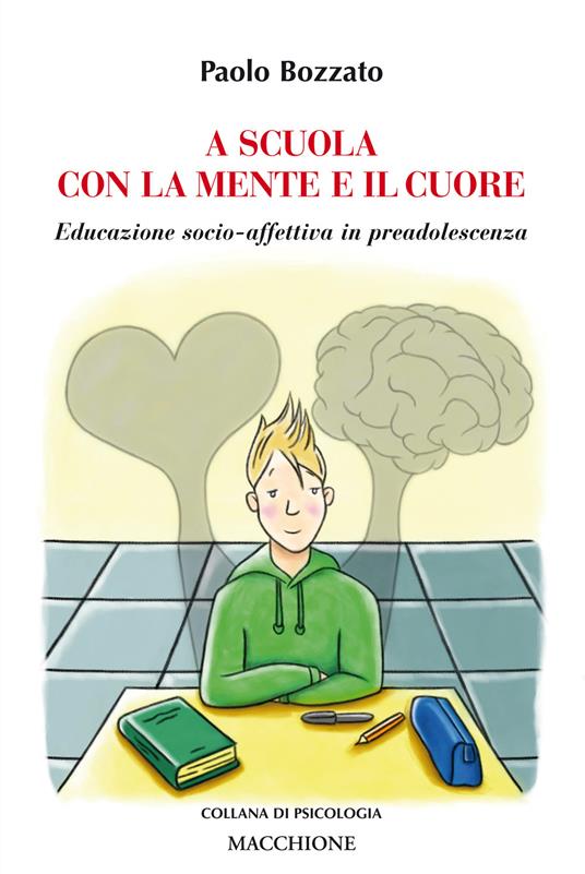 A scuola con la mente e il cuore. Educazione socio-affettiva in preadolescenza - Paolo Bozzato - copertina