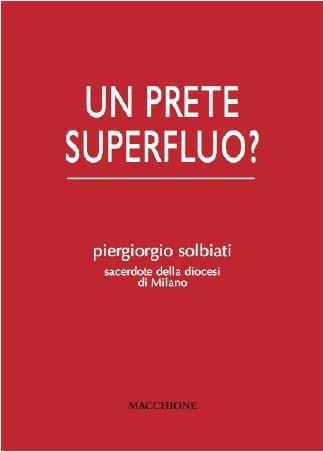 Un prete superfluo? - Piergiorgio Solbiati - copertina