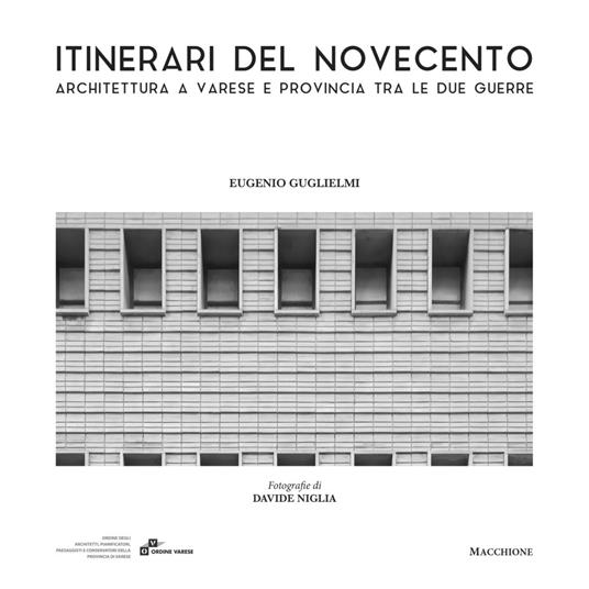  Itinerari del novecento.Architettura a Varese e provincia tra le due guerre -  Eugenio Guglielmi - copertina