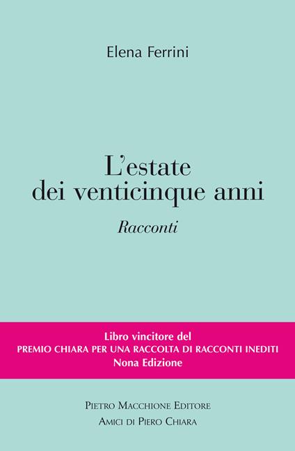 L' estate dei venticinque anni - Elena Ferrini - copertina