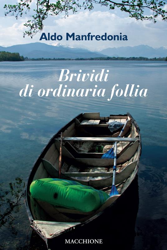 Brividi di ordinaria follia - Aldo Manfredonia - copertina