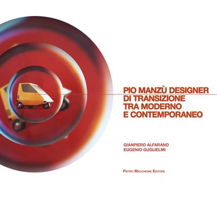 Pio Manzù. Designer di transizione tra moderno e contemporaneo - Giampiero Alfarano,Eugenio Guglielmi - copertina