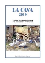 La cava 2019. Vicende personaggi storia del territorio malnatese