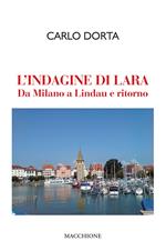 L' indagine di Lara. Da Milano a Lindau e ritorno