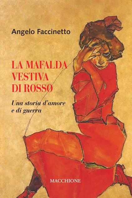 La Mafalda vestiva di rosso. Una storia d'amore e di guerra - Angelo Faccinetto - copertina