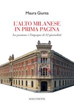 L' alto milanese in prima pagina. La passione e l'impegno di 12 giornalisti