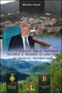 I luoghi della memoria. Ricordi e pensieri di una vita. Un varesino di... Monteforte Irpino - Martino Pirone - copertina