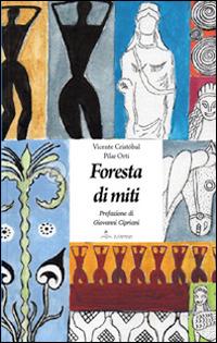 Foresta di miti. Ediz. spagnola e italiana - Vicente Cristòbal - copertina