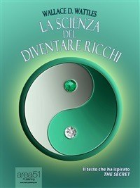 Scienza del diventare ricchi. Ediz. speciale. Con e-book (La)