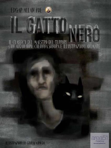 Il gatto nero - Edgar Allan Poe,Simone Buttazzi,Giulia Airoldi - ebook